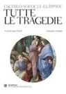 Eschilo, Euripide, Sofocle, A. Tonelli, Angelo Tonelli - Tutte le tragedie. Testo greco a fronte