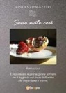 Vincenzo Mazzeo - Sono nato così