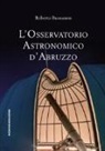 Roberto Buonanno - L'osservatorio astronomico d'Abruzzo