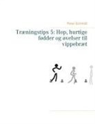 Peter Schmidt - Træningstips 5: Hop, hurtige fødder og øvelser til vippebræt