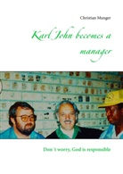 Christian Munger - Karl John becomes a manager