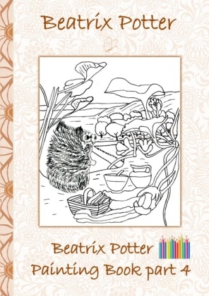 Beatri Potter, Beatrix Potter, Elizabeth M Potter, Elizabeth M. Potter - Beatrix Potter Painting Book Part 4 ( Peter Rabbit ) Colouring Book, coloring, crayons, coloured pencils colored, Children's books,  children, adults, adult, grammar school, Easter, Christmas, birthday, 5-8 years old, present, gift, primary school, preschool, Pre school, nursery school, kindergarten