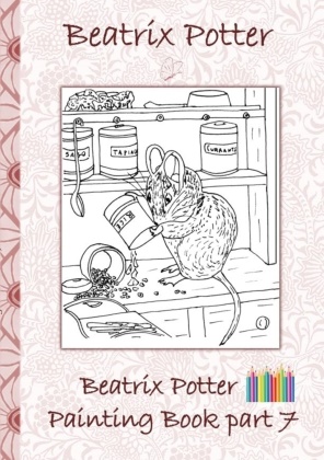 Beatri Potter, Beatrix Potter, Elizabeth M Potter, Elizabeth M. Potter - Beatrix Potter Painting Book Part 7 ( Peter Rabbit ) Colouring Book, coloring, crayons, coloured pencils colored, Children's books,  children, adults, adult, grammar school, Easter, Christmas, birthday, 5-8 years old, present, gift, primary school, preschool, Pre school, nursery school, kindergarten