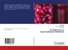 Vinod Khatri, Bri Mohan, Brij Mohan, Harish Kuma Sharma, Harish Kumar Sharma - An Approach to Supramolecular Chemistry