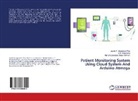 Binti A, Nur Shazana Binti Abdul Rahman, Jasvin R Jayendran Pillai, Jasvini R Jayendran Pillai, Jasvini R. Jayendran Pillai, Le Yeng Seng... - Patient Monitoring System Using Cloud System And Arduino Atmega