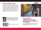 Gustavo Alfonso Builes Ruiz - Acerca de lo ambiental, social y desarrollo en Segovia y El Bagre