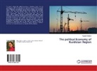 Arsalan Ghaffoori - The political Economy of Kurdistan Region