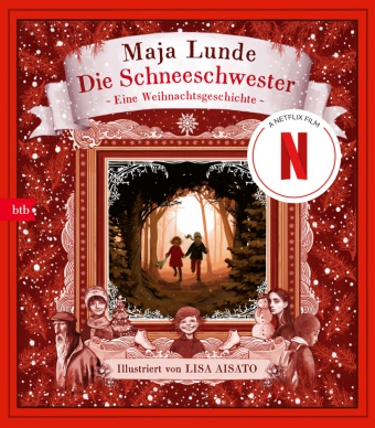 Maja Lunde, Lisa Aisato - Die Schneeschwester - Eine Weihnachtsgeschichte