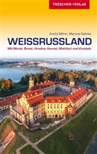 André Böhm, Andr Böhm, André Böhm, Maryna Rakhlei, Maryna Rakhlei - TRESCHER Reiseführer Weißrussland
