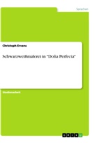 Christoph Ervens - Schwarzweißmalerei in "Doña Perfecta"