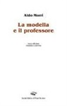 Aldo Morri - La modella e il professore