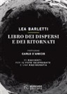 Lea Barletti - Libro dei dispersi e dei ritornati