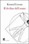 Konrad Lorenz - Il declino dell'uomo