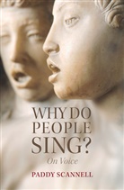 P Scannell, Paddy Scannell, Scannell Paddy - Why Do People Sing? on Voice