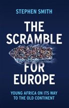 Smith, S Smith, Stephen Smith - Scramble for Europe, Young Africa on Its Way to the Old Continent