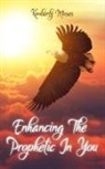 Kimberly Hargraves, Kimberly Moses - Enhancing The Prophetic In You