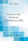 Jean Victor Audouin - Annales des Sciences Naturelles, 1827, Vol. 10 (Classic Reprint)