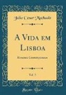 Julio Cesar Machado - A Vida em Lisboa, Vol. 2