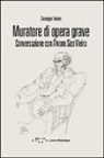 Giuseppe Todaro - Muratore di opera grave. Conversazione con Alvaro Siza Vieira