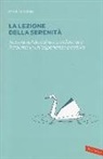 Mark Epstein - La lezione della serenità. Impara dal Buddha a trasformare il trauma in un'esperienza positiva