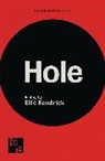 Kendrick Ellie, Ellie Kendrick, Ellie (Author) Kendrick - Hole