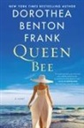 Dorothea Benton Frank - Queen Bee