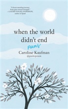 Caroline Kaufman, Caroline/ Bryksenkova Kaufman, Yelena Bryksenkova, Bryksenkova Yelena - When the World Didn't End