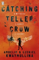 Ambeli Kwaymullina, Ambelin Kwaymullina, Ezekiel Kwaymullina, Kwaymullina Ambelin, Kwaymullina Ezekiel - Catching Teller Crow