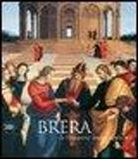 L. Arrigoni, S. Bandera - Brera. La storia e i capolavori