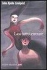 John Ajvide Lindqvist - Lasciami entrare