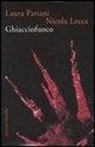 Nicola Lecca, Laura Pariani - Ghiacciofuoco