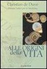 Christian De Duve - Alle origini della vita