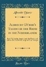 Albrecht Dürer - Albrecht Dürer's Tagebuch der Reise in die Niederlande