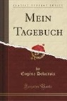 Eugène Delacroix - Mein Tagebuch (Classic Reprint)