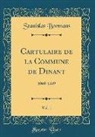 Stanislas Bormans - Cartulaire de la Commune de Dinant, Vol. 1
