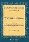 Carl Friedrich Glasenapp - Wagner-Lexikon