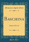 Francesco Maria Piave - Baschina