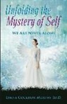 Ed. D. L. I. S. A. C. Cockrum-Murphy - Unfolding the Mystery of Self