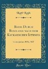 Karl Koch - Reise Durch Russland nach dem Kaukasischen Isthmus