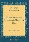 P. Steiner - Evangelisches Missions-Magazin, 1905, Vol. 49 (Classic Reprint)