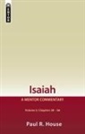 Paul R House, Paul R. House - Isaiah Vol 2: A Mentor Commentary