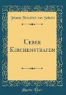 Johann Friedrich Von Schulte - Ueber Kirchenstrafen (Classic Reprint)
