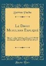 Savvas Pacha - Le Droit Musulman Expliqué
