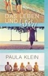 Paula Klein - Das Leben und wir