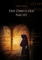 Jörg Kohn - Der Zirkus der Nacht