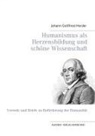Johann Gottfried Herder, Rober Josef Kozljanic, Robert Josef Kozljanic, Robert Josef Kozljanic - Humanismus als Herzensbildung und schöne Wissenschaft