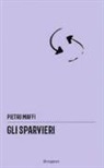 Pietro Maffi, L. Campanella - Gli sparvieri