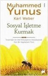 Karl Weber, Muhammed Yunus - Sosyal Isletme Kurmak