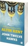 John Twelve Hawks - Altin Kent