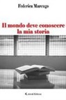Federica Marengo - Il mondo deve conoscere la mia storia